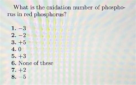 What Is The Oxidation Number Of Phosphorus