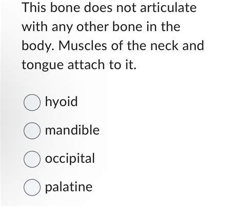 Which Bone Does Not Articulate With Any Other Bone