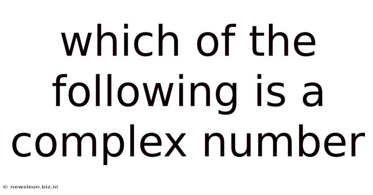 Which Of The Following Is A Complex Number