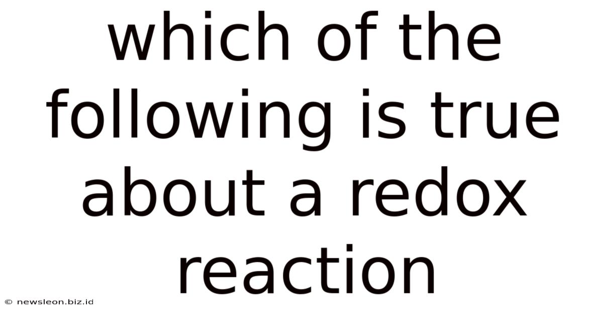 Which Of The Following Is True About A Redox Reaction