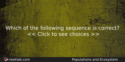 Which Of The Following Sequence Is Correct