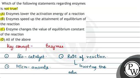 Which Of The Following Statements Is Not True About Enzymes