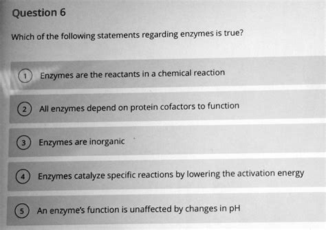 Which Of The Following Statements Is True About Enzymes