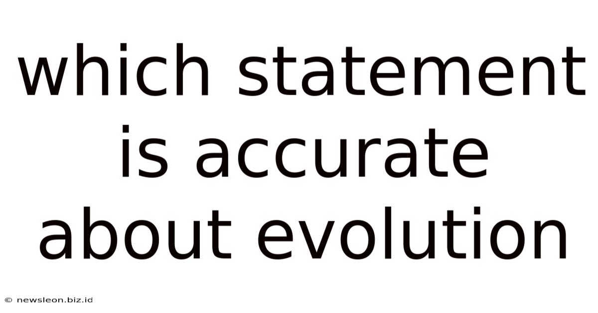 Which Statement Is Accurate About Evolution