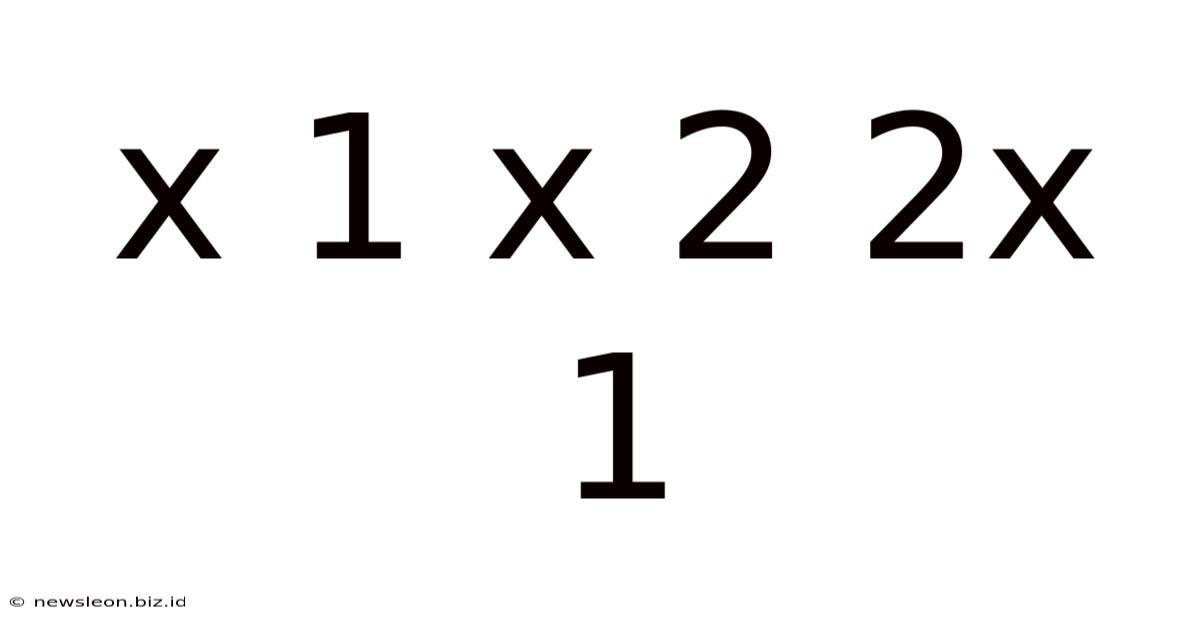 X 1 X 2 2x 1