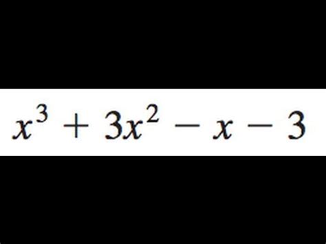 X 3 3x 2 X 3 Factor